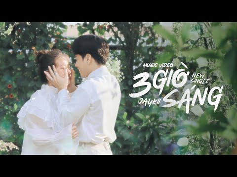 JayKii | 3 GIỜ SÁNG - OFFICIAL MV