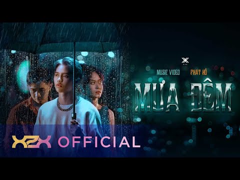 Mưa Đêm - Phát Hồ X2X | Official Music Video