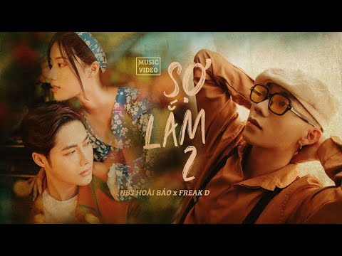 "Sợ Lắm 2" NB3 Hoài Bảo x Freak D (Official M/v)