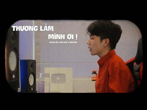 Thương Lắm Mình Ơi - (Lofi ver.) | NB3 Hoài Bảo x Nguyeen