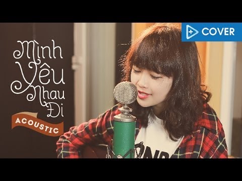 [Acoustica Music] Bích Phương - Mình Yêu Nhau Đi - Mờ Naive ft Duy Phong, Hoàng Anh