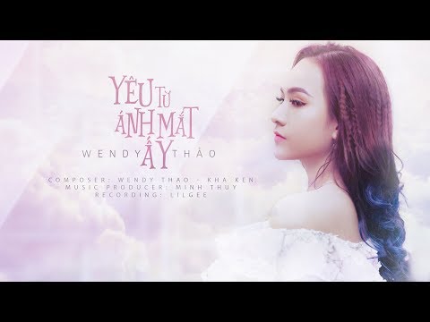 Yêu Từ Ánh Mắt Ấy - Wendy Thảo (OST Bệnh Viện Thần Ái)