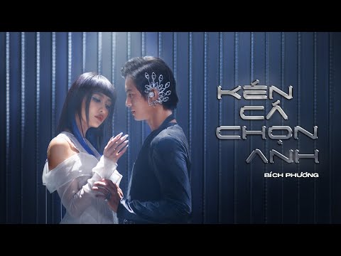 BÍCH PHƯƠNG - Kén Cá Chọn Anh (Hoà Phát M/V)