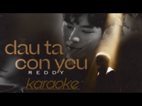 | KARAOKE | Dẫu Ta Còn Yêu - Reddy