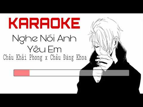 [ Karaoke ] Nghe Nói Anh Yêu Em (Best gốc) _Châu Khải Phong +Châu Đăng Khoa