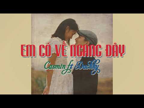 EM CÓ VỀ NGANG ĐÂY - CASMIN ft DUCKKY | VIDEO LYRICS