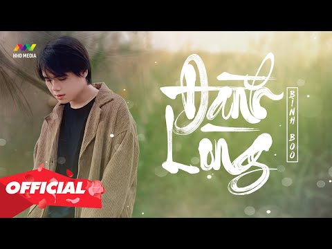 ĐÀNH LÒNG - BÌNH BOO | OFFICIAL MUSIC VIDEO