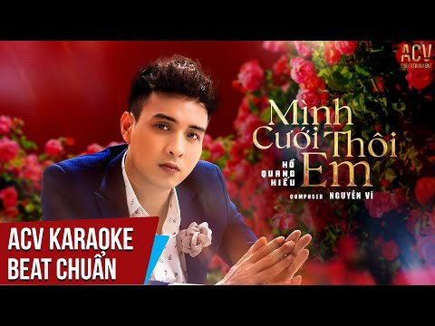 Karaoke | Mình Cưới Thôi Em - Hồ Quang Hiếu | Beat Chuẩn