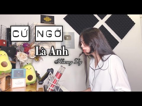 CỨ NGỠ LÀ ANH - ĐINH TÙNG HUY - HƯƠNG LY COVER