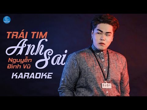 [KARAOKE] Trái Tim Anh Sai - Nguyễn Đình Vũ