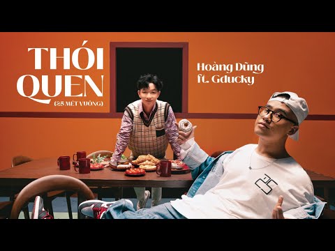 THÓI QUEN - HOÀNG DŨNG, GDUCKY, MÀU NƯỚC BAND | 25 MÉT VUÔNG - EP.1