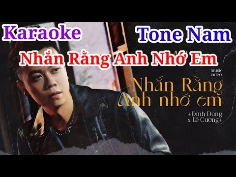 [ Karaoke ] Nhắn Rằng Anh Nhớ Em - Đình Dũng , Lê Cương