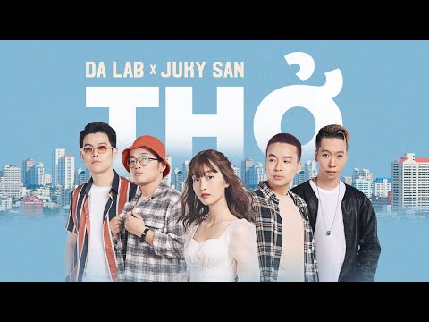 Thở - Da LAB ft. Juky San (Official MV)