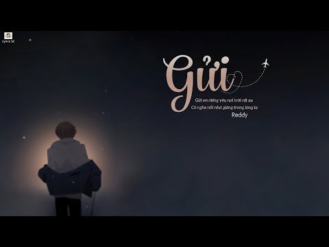 Gửi - Reddy | MV Lyrics HD