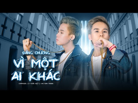 Đăng Chương | Vì Một Ai Khác | (Video Lyrics)