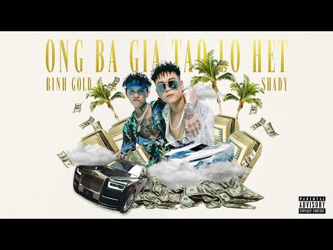 BÌNH GOLD ft. SHADY - ÔNG BÀ GIÀ TAO LO HẾT | Official MV