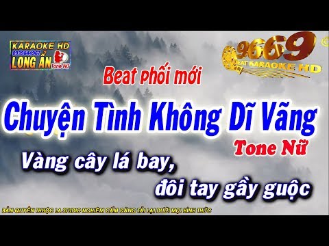 Karaoke Chuyện Tình Không Dĩ Vãng | Tone Nữ - Âm thanh chuẩn | Karaoke Long Ẩn 9669