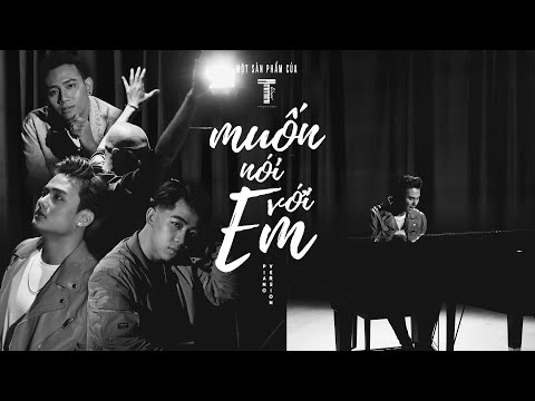 TTEAM | MUỐN NÓI VỚI EM [VERSION PIANO NEW RAP] DT Tập Rap, Mai Xuân Thứ ft BLACKBI