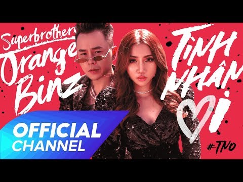 TÌNH NHÂN ƠI ! Superbrothers x Orange x Binz | OFFICIAL MV