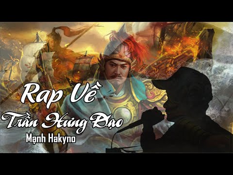 Rap Về Hưng Đạo Đại Vương ( Trần Quốc Tuấn ) - Mạnh Hakyno (MV) [ Official ]