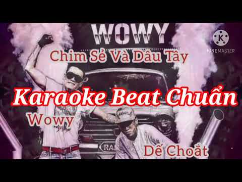 Karaoke Beat chuẩn | Chim sẻ và Dâu tây - Wowy ft Dế Choắt