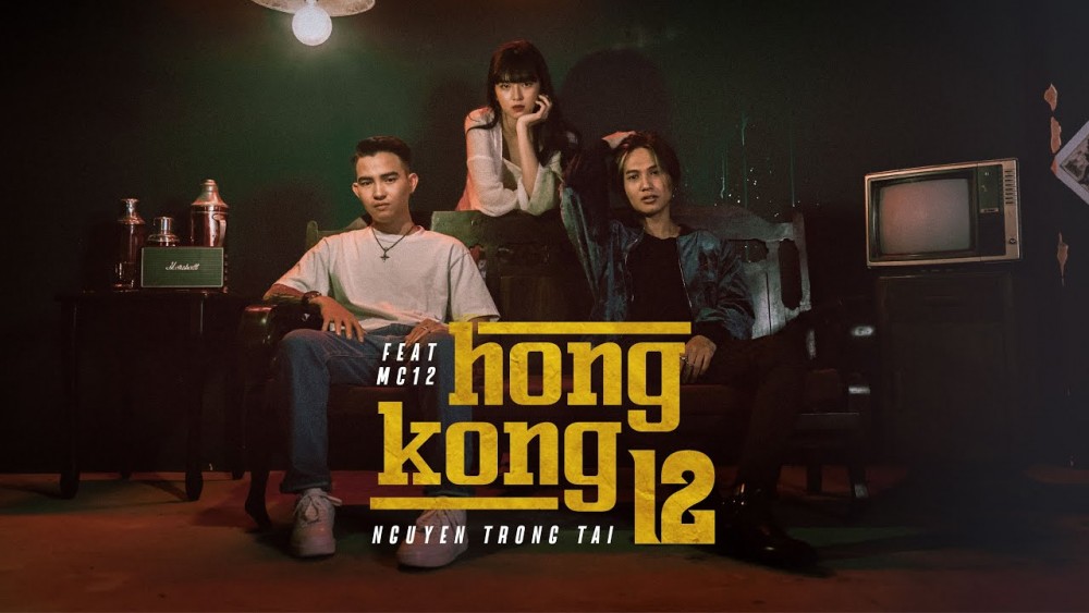 Lời bài hát Hongkong 12 Nguyễn Trọng Tài, MC 12 Lyrics [Kèm Hợp âm]