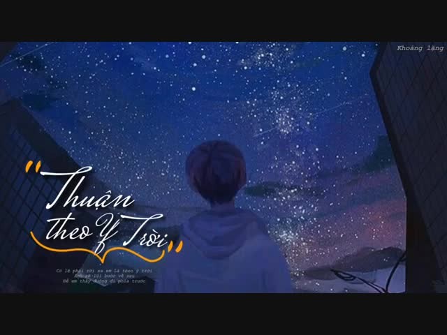 Lời bài hát Thuận Theo Ý Trời - Bùi Anh Tuấn - Lyrics [Kèm Hợp âm]