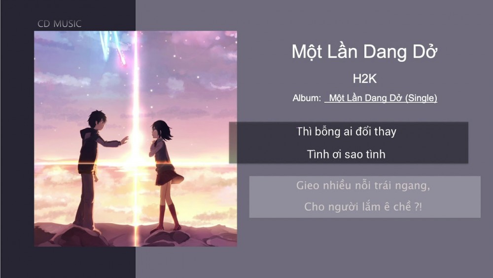 Lời bài hát Một Lần Dang Dở [H2K] [Lyrics Kèm Hợp Âm]