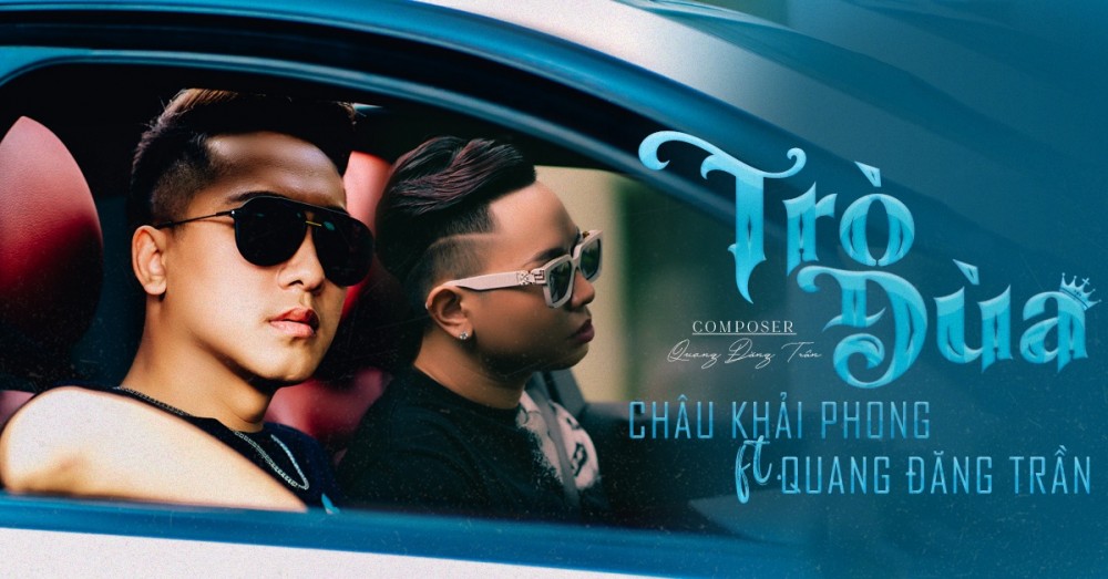 Lời bài hát Trò Đùa [Quang Đăng Trần x Châu Khải Phong] [Lyrics Kèm Hợp Âm]