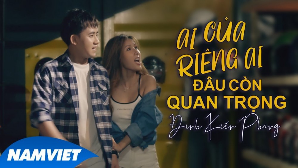 Lời bài hát Ai Của Riêng Ai Đâu Còn Quan Trọng [Đinh Kiến Phong] [Lyrics Kèm Hợp Âm]