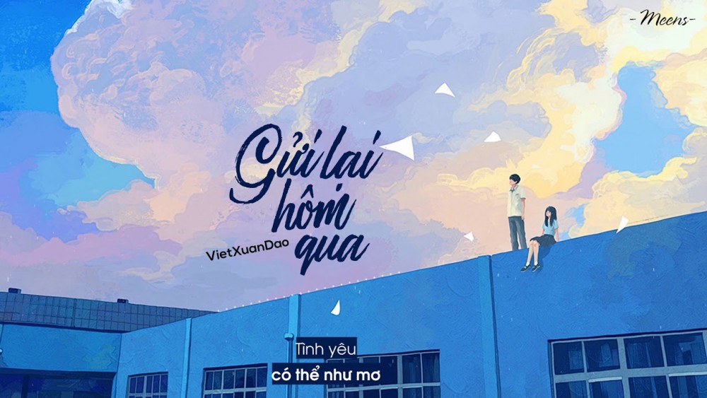 Lời bài hát Gửi Lại Hôm Qua [VietXuanDao] [Lyrics Kèm Hợp Âm]