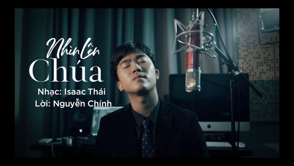 Lời bài hát Nhìn Lên Chúa [Isaac Thái] [Lyrics Kèm Hợp Âm]