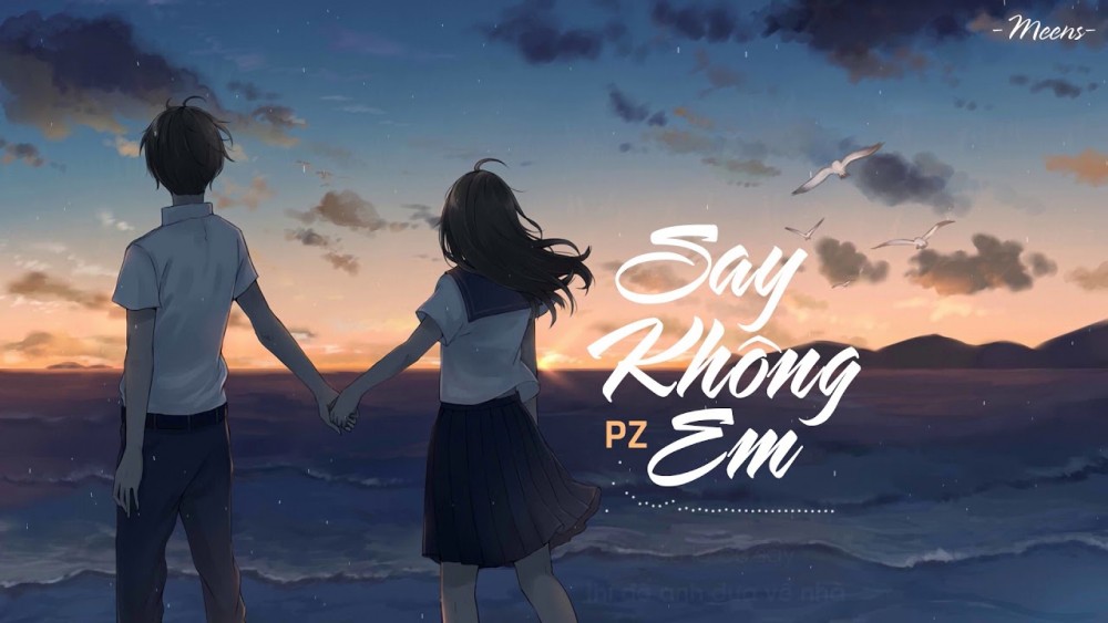 Lời bài hát Say Không Em [PZ] [Lyrics Kèm Hợp Âm]