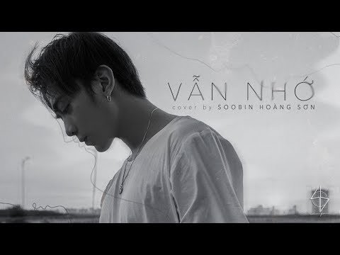 Lời bài hát Vẫn Nhớ [Soobin Hoàng Sơn] [Lyrics Kèm Hợp Âm]