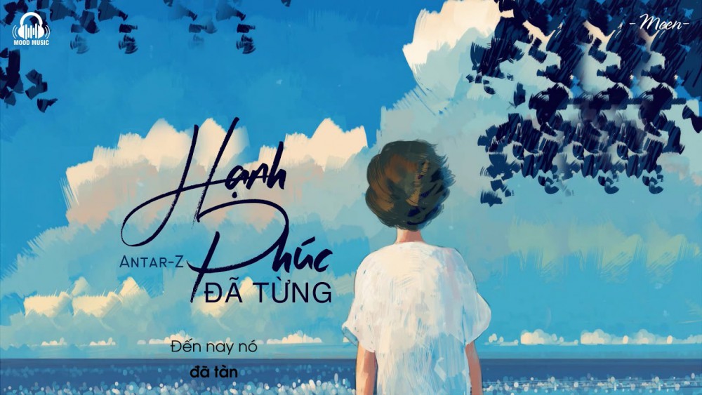 Lời bài hát Hạnh Phúc Đã Từng [Antar-Z] [Lyrics Kèm Hợp Âm]