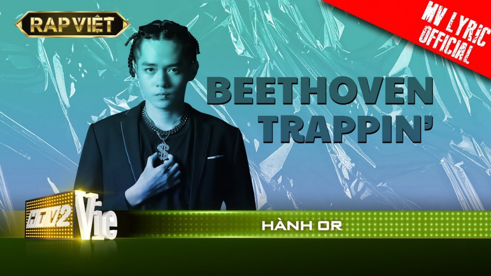 Lời bài hát Beethoven Trappin [Hành Or] [Lyrics Kèm Hợp Âm]