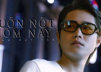 Lời Bài Hát Buồn Nốt Hôm Nay – Tăng Duy Tân [kèm Hợp Âm]