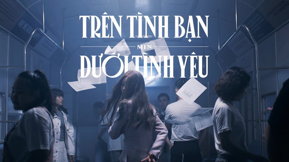 Lời bài hát Trên Tình Bạn Dưới Tình Yêu - MIN [Kèm Hợp Âm]