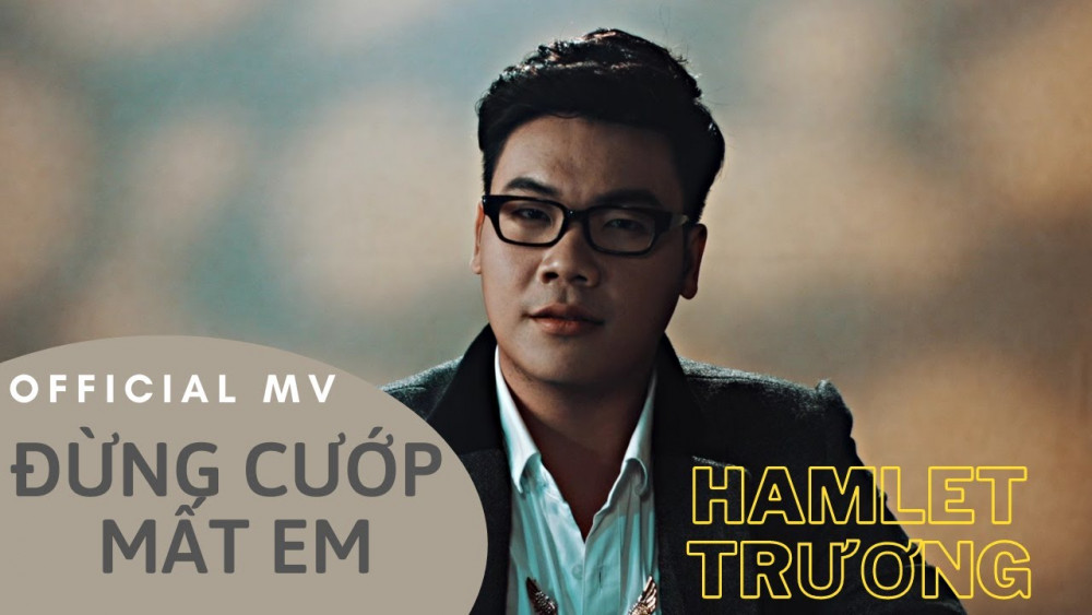 Đừng Cướp Mất Em (Official MV) | Hamlet Trương - YouTube