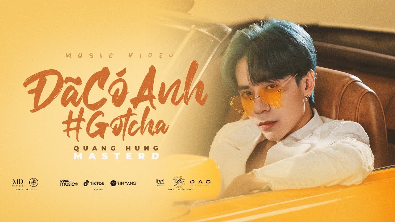 Quang Hùng MasterD - Đã Có Anh (Gotcha) / OFFICIAL MUSIC VIDEO - YouTube