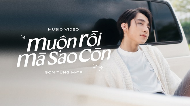 Muộn rồi mà sao còn. Sơn Tùng M TP. Sơn Tùng M-TP. Muộn rồi mà sao còn mv | TTVH Online