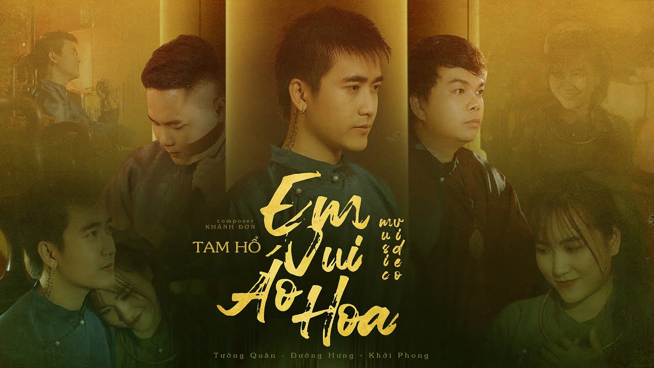 Em Vui Áo Hoa - Tam Hổ | OFFICIAL MUSIC VIDEO - YouTube