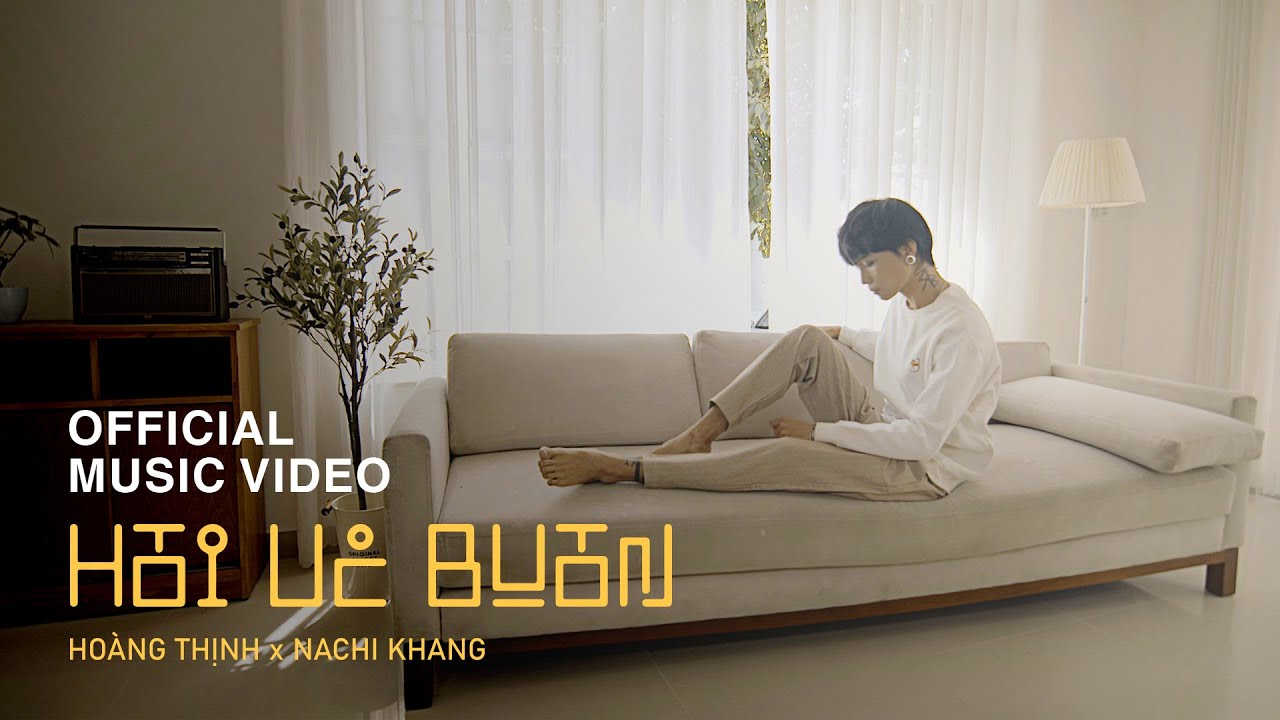 HỒI ỨC BUỒN | HOÀNG THỊNH x NACHI KHANG | OFFICIAL MUSIC VIDEO 4K - YouTube