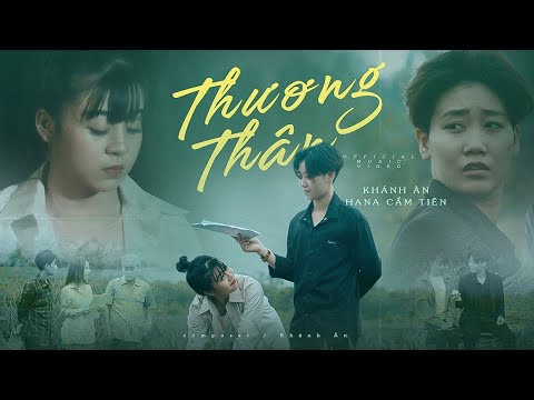 THƯƠNG THÂN | HANA CẨM TIÊN ft. KHÁNH ÂN | OFFICIAL MUSIC VIDEO - YouTube