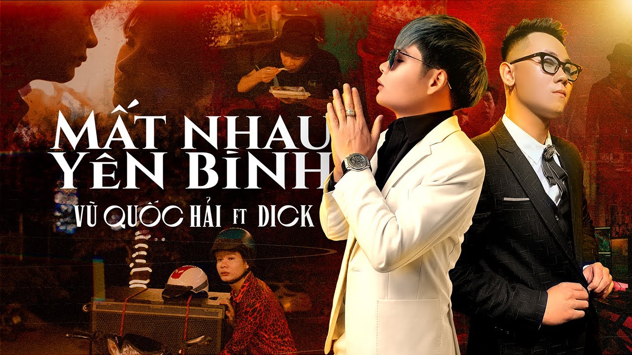 MẤT NHAU YÊN BÌNH | VŨ QUỐC HẢI ft DICK | OFFICIAL MV - YouTube