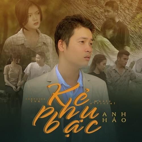 Anh Hảo – Kẻ Phụ Bạc Lyrics | Genius Lyrics