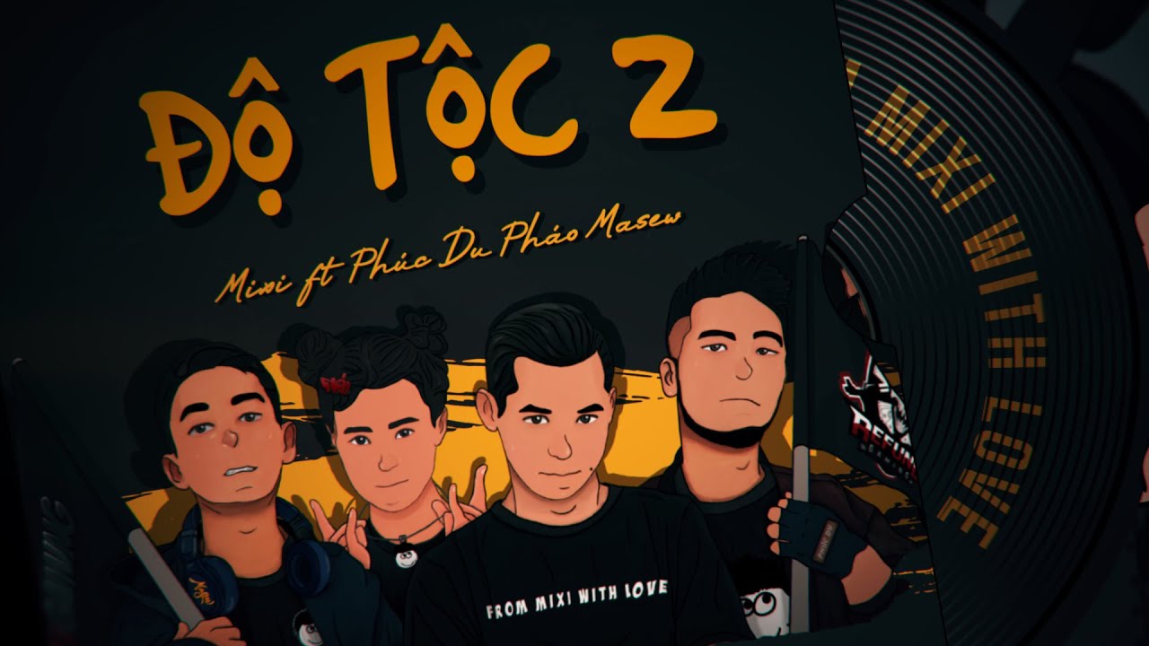 ĐỘ TỘC 2 | FROM MIXI WITH LOVE - MASEW x PHÚC DU x PHÁO x ĐỘ MIXI [OFFICIAL MV LYRIC] - YouTube