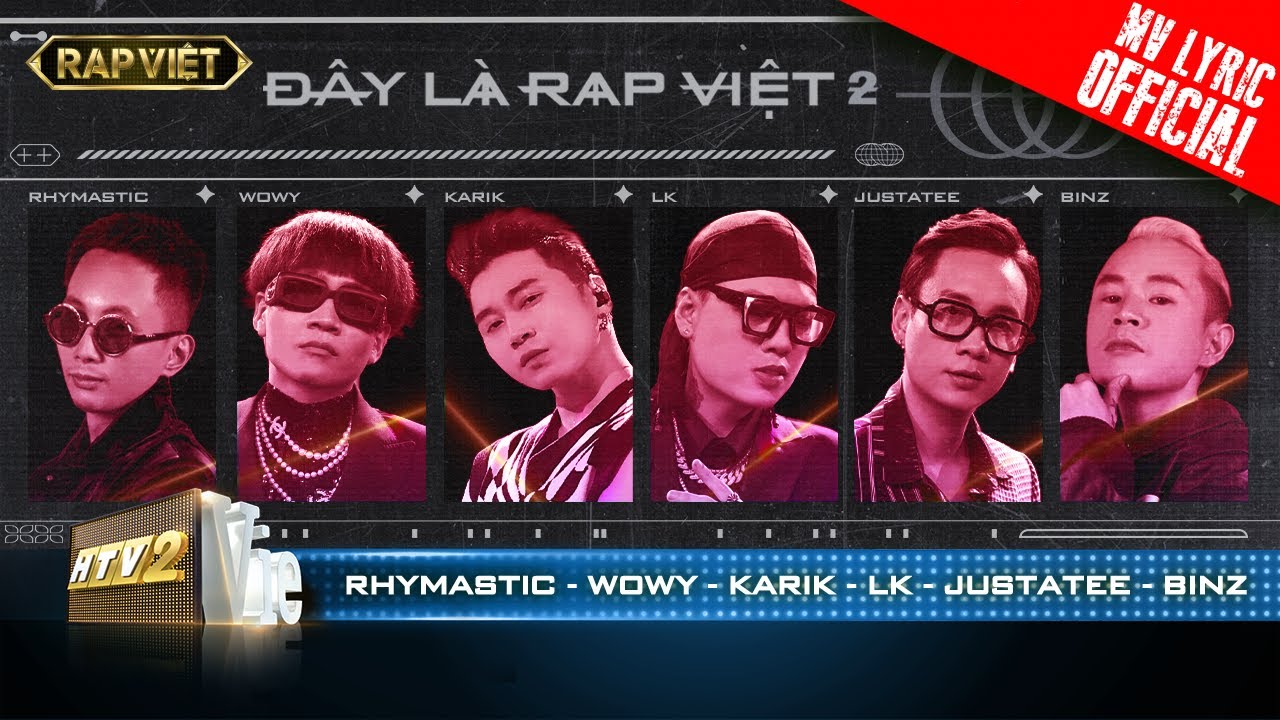 Rhymastic, Wowy, Karik, LK, JustaTee, Binz - Đây Là Rap Việt 2 | Rap Việt - Mùa 2 [MV Lyrics] - YouTube