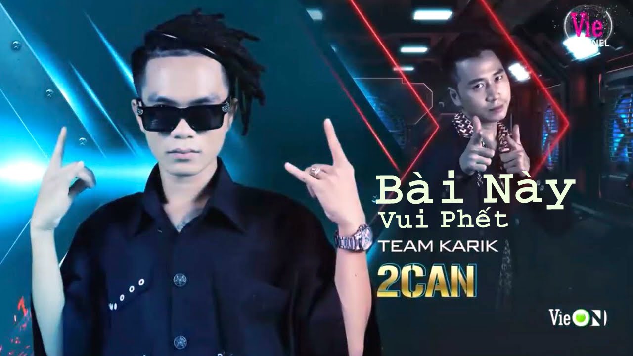 Bài Này Vui Phết - 2Can Team Karik || Rap Việt Mùa 2 Tập 2 - YouTube