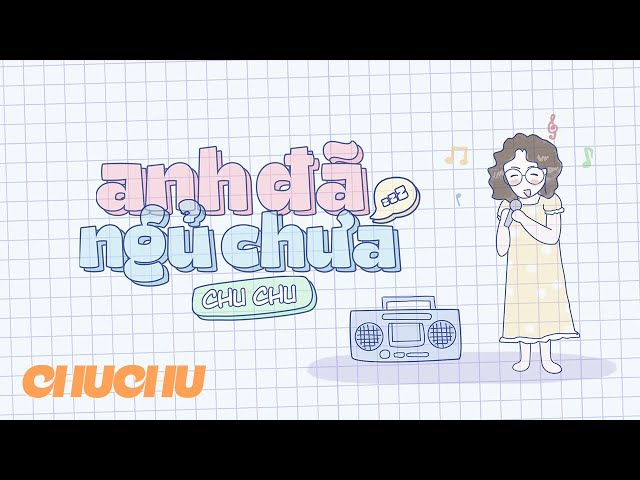 Chu-Chu – Anh Đã Ngủ Chưa Lyrics | Genius Lyrics